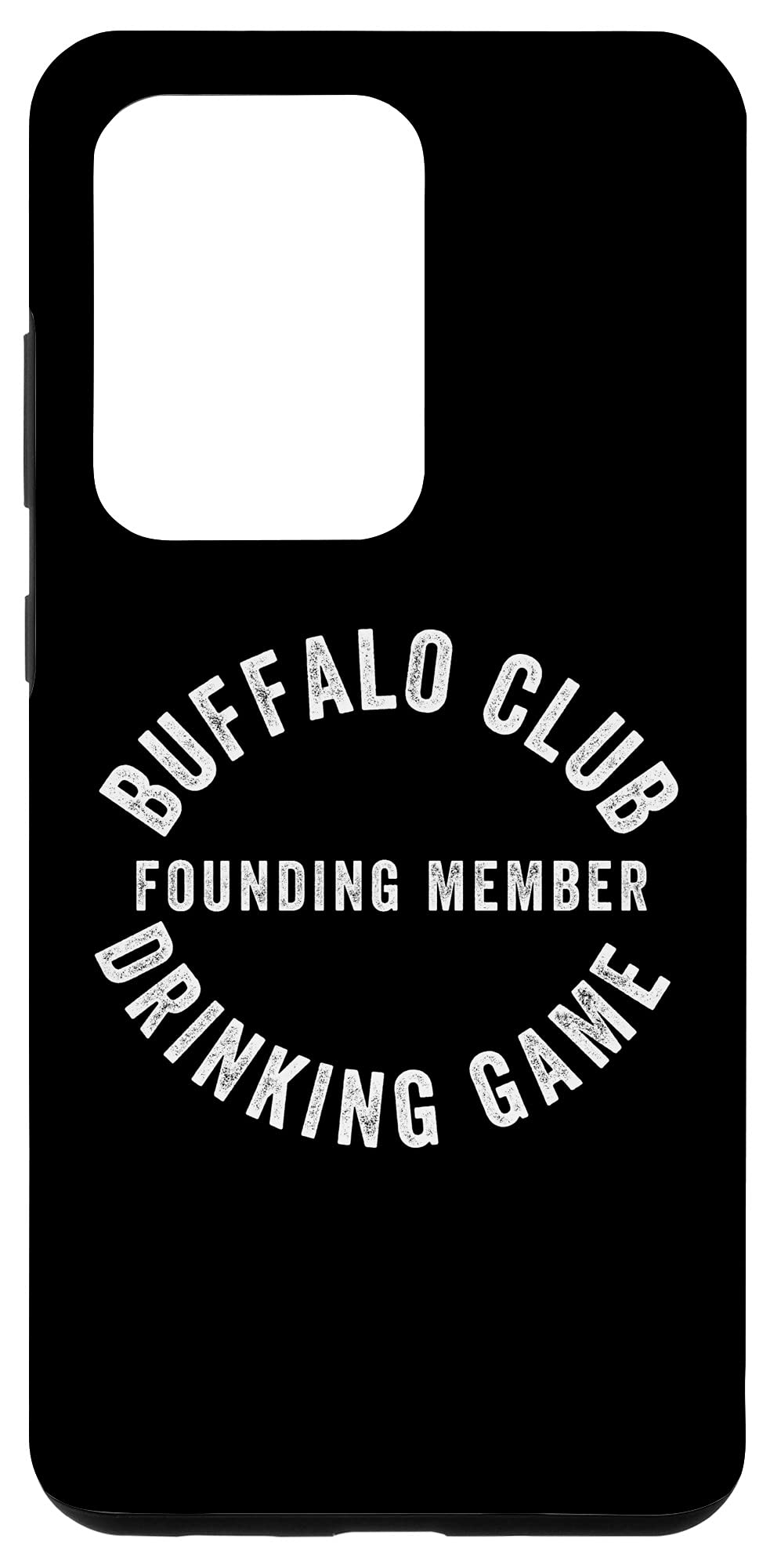 Amazon.com: Galaxy S20 Ultra Buffalo Club Drinking Game Founding Member  Case : Cell Phones & Accessories