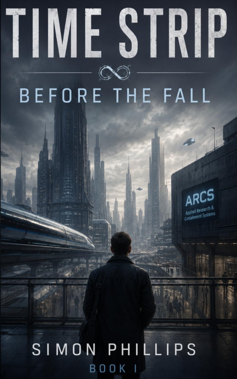 Time Strip: Before the Fall: A Psychological Science Fiction Novella of Time Fracture and Human Survival