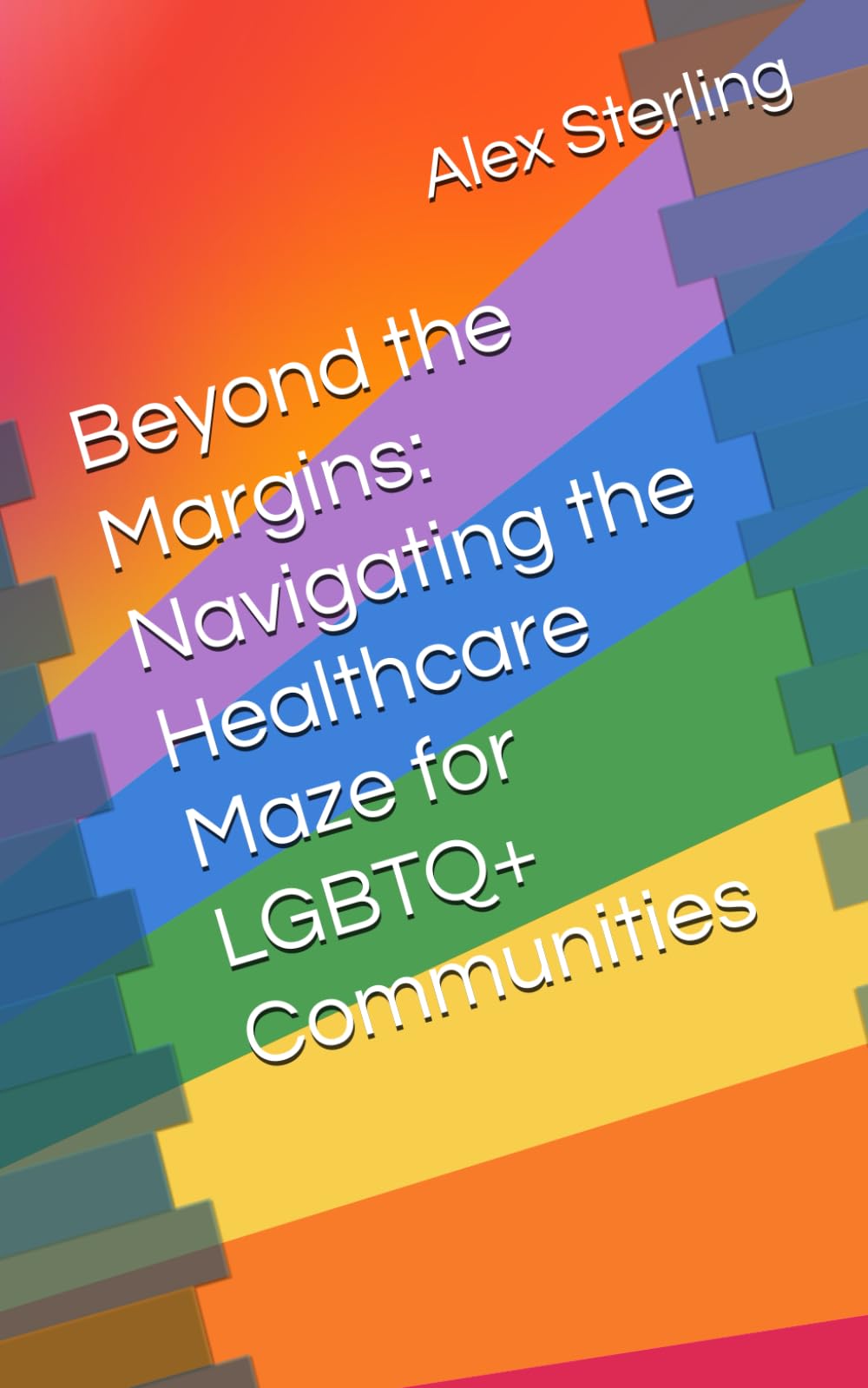Beyond the Margins: Navigating the Healthcare Maze for LGBTQ+ Communities