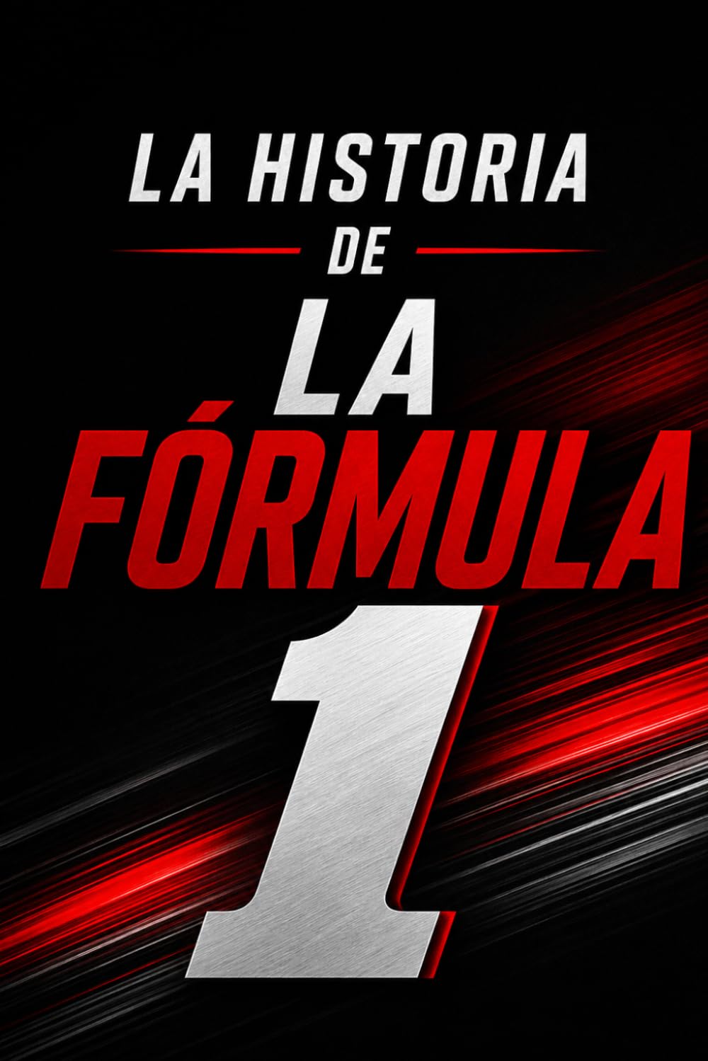 La Historia de la Fórmula 1