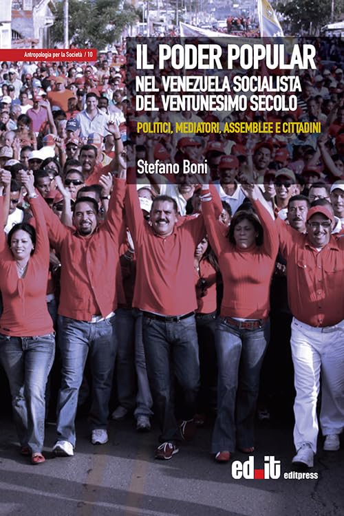 Il Poder Popular nel Venezuela socialista del ventunesimo secolo. Politici, mediatori, assemblee e cittadin