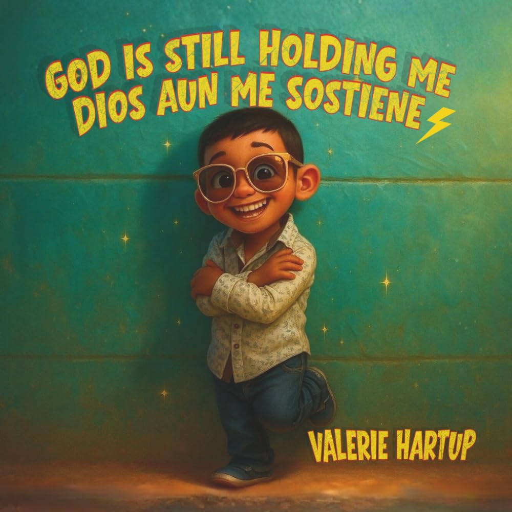 God Is Still Holding Me: Dios Aun Me Sostiene