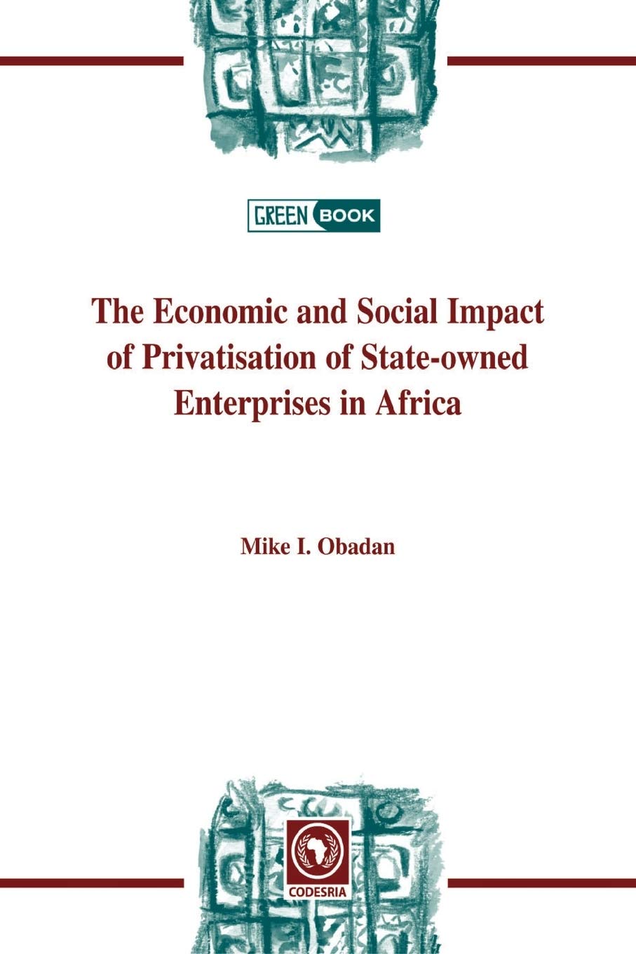 The Economic and Social Impact of Privatisation of State-owned Enterprises in Africa Paperback – Import, 15 March 2008