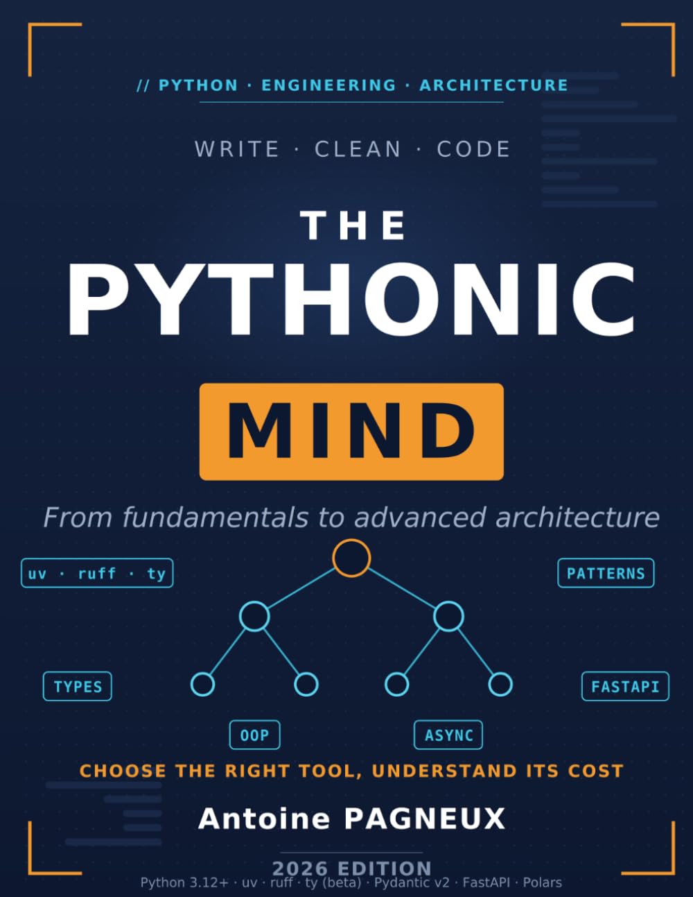 The Pythonic Mind: From Foundations to Advanced Architectures (Education et Programmation)