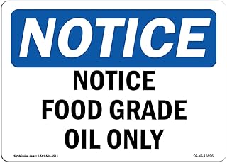 OSHA Notice Sign - Notice Food Grade Oil Only | Vinyl Label Decal | Protect Your Business, Construction Site, Warehouse & Shop Area | Made in The USA