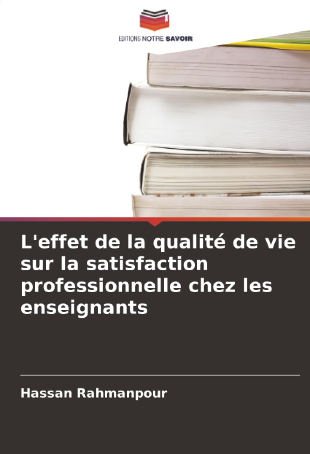 L'effet de la qualité de vie sur la satisfaction professionnelle chez les enseignants