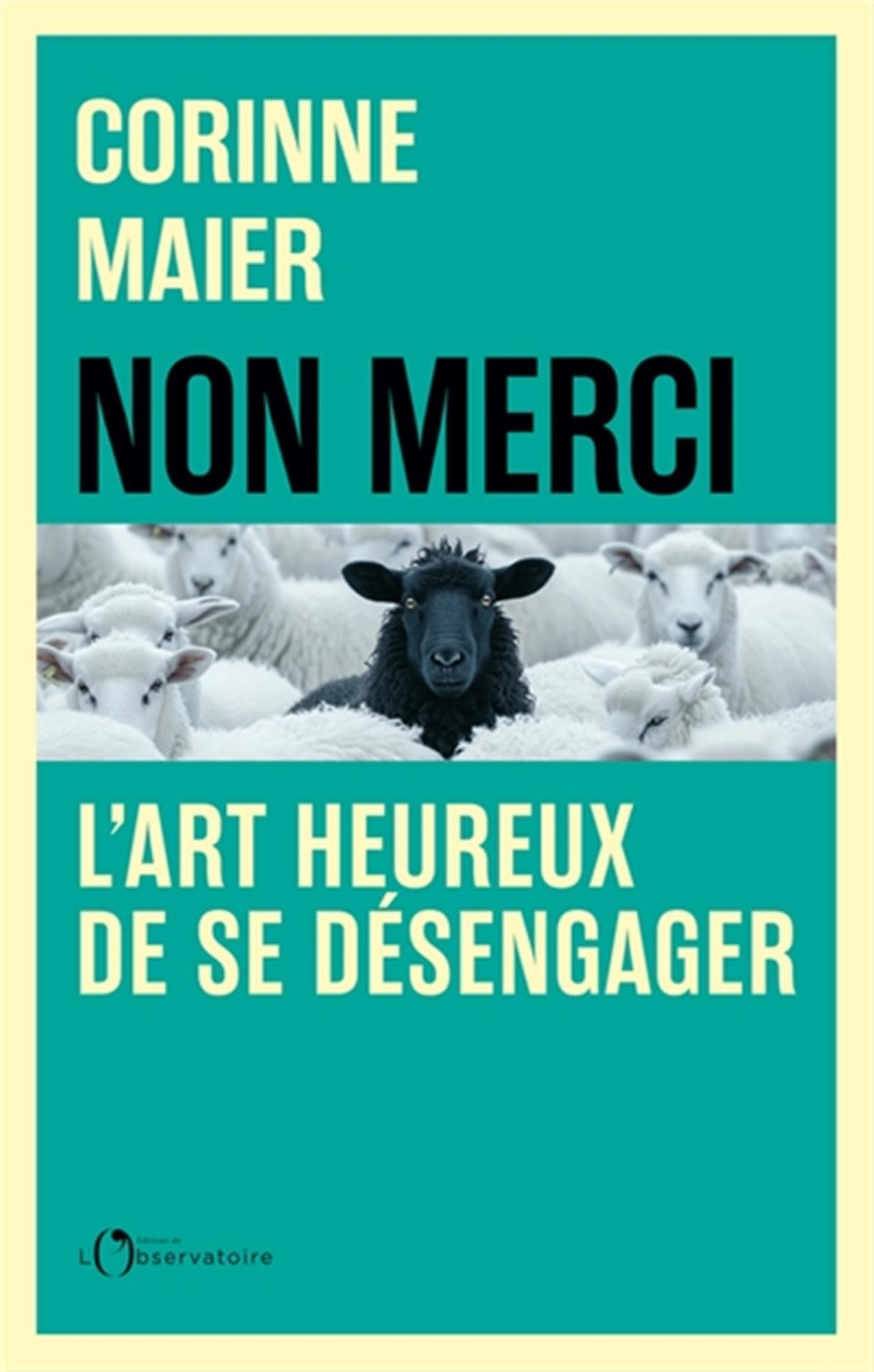Non merci !: L’art heureux de se désengager