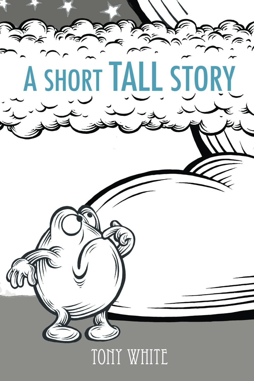 A SHORT TALL STORY