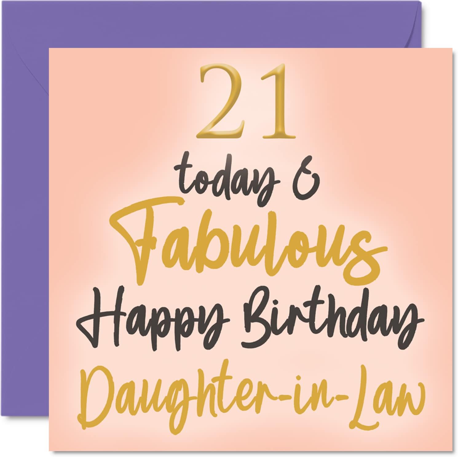 Fabulous 21st Birthday Cards for Daughter In Law - 21 Today & Fabulous - Happy Birthday Card for Daughter In Law from Mom Dad Papa In Law, Birthday Gifts, 5.7 x 5.7 Inch Lovely Greeting Cards Gift
