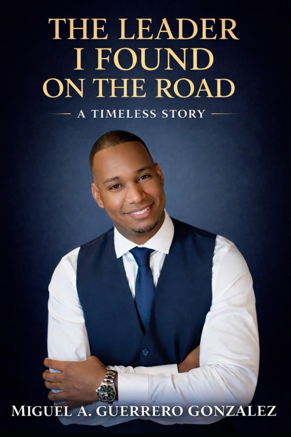 The Leader I Found on the Road: A Timeless Story