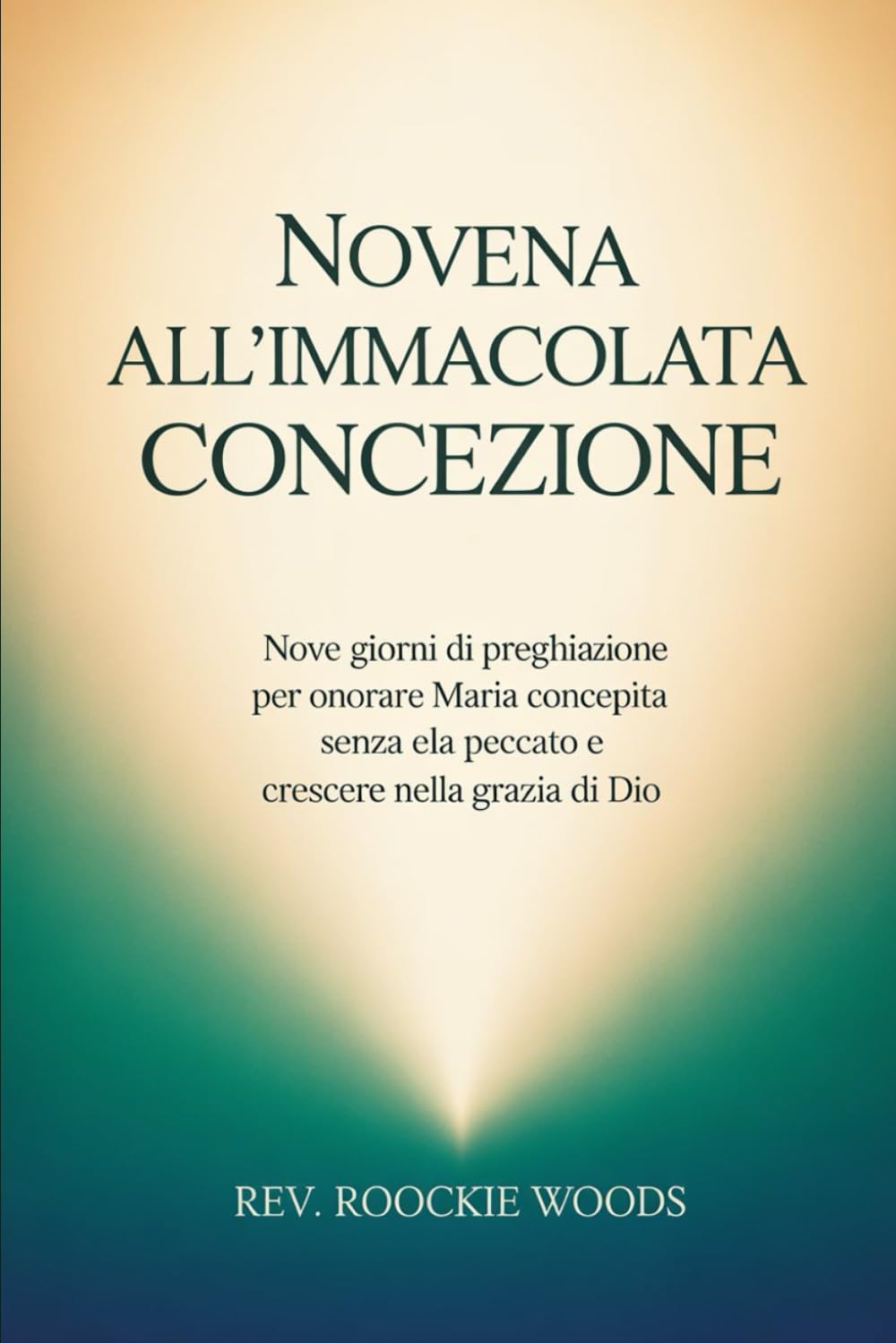 Novena all’Immacolata Concezione: Nove giorni di preghiera e meditazione per onorare Maria concepita senza peccato e crescere nella grazia di Dio