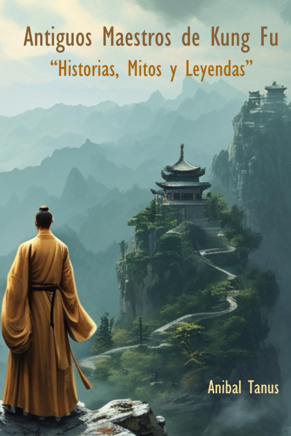 Antiguos Maestros de Kung Fu: Historias, Mitos y Leyendas