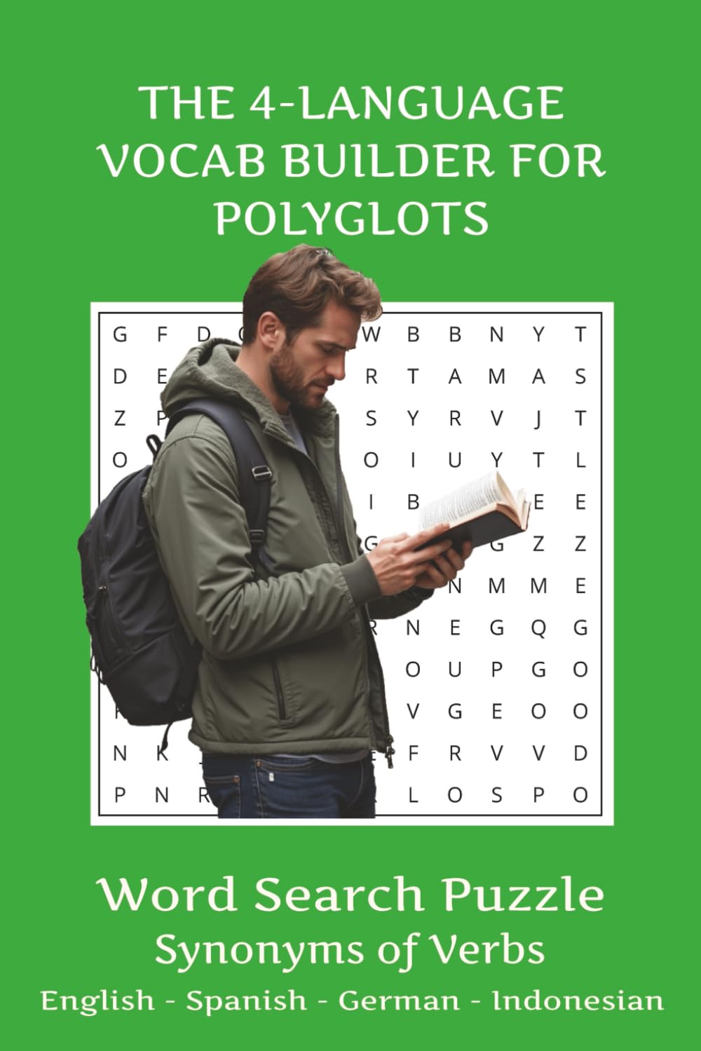 THE 4-LANGUAGE VOCAB BUILDER FOR POLYGLOTS (SYNONYMS OF ADJECTIVES): Acquire Fluency Through Fun Games: The Engaging & Effective Grid Method for All Ages to Develop Language and Communication