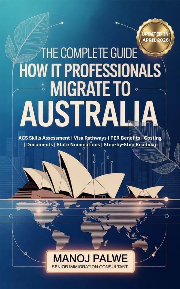 The Complete Guide to How IT Professionals Can Migrate to Australia (Australia Migration Complete - The Down Under Series)