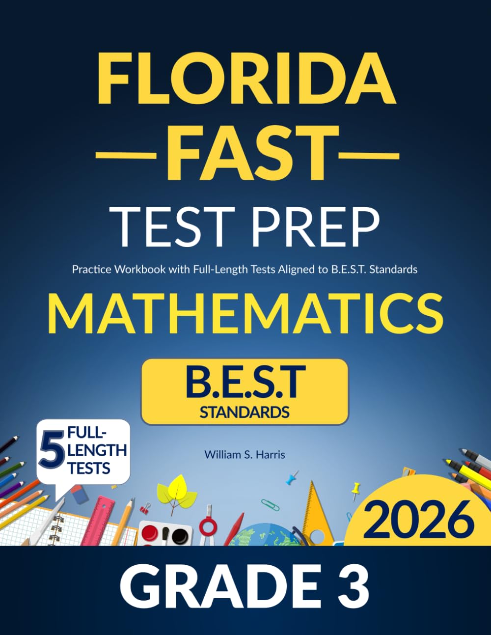 Florida FAST Test Prep Grade 3 Mathematics: Practice Workbook with Full-Length Tests Aligned to B.E.S.T. Standards