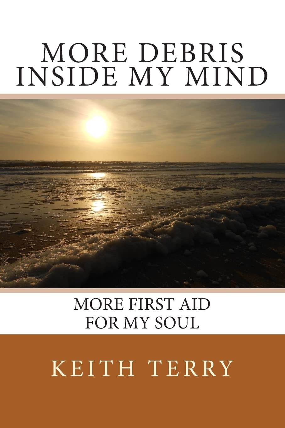More Debris Inside My Mind: More First Aid for my soul