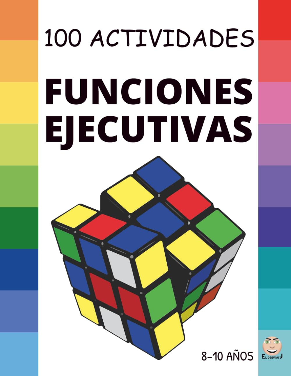 FUNCIONES EJECUTIVAS: 100 Actividades para MEJORAR las Funciones Ejecutivas: Planificar, organizar, regular nuestras emociones, competencia ...