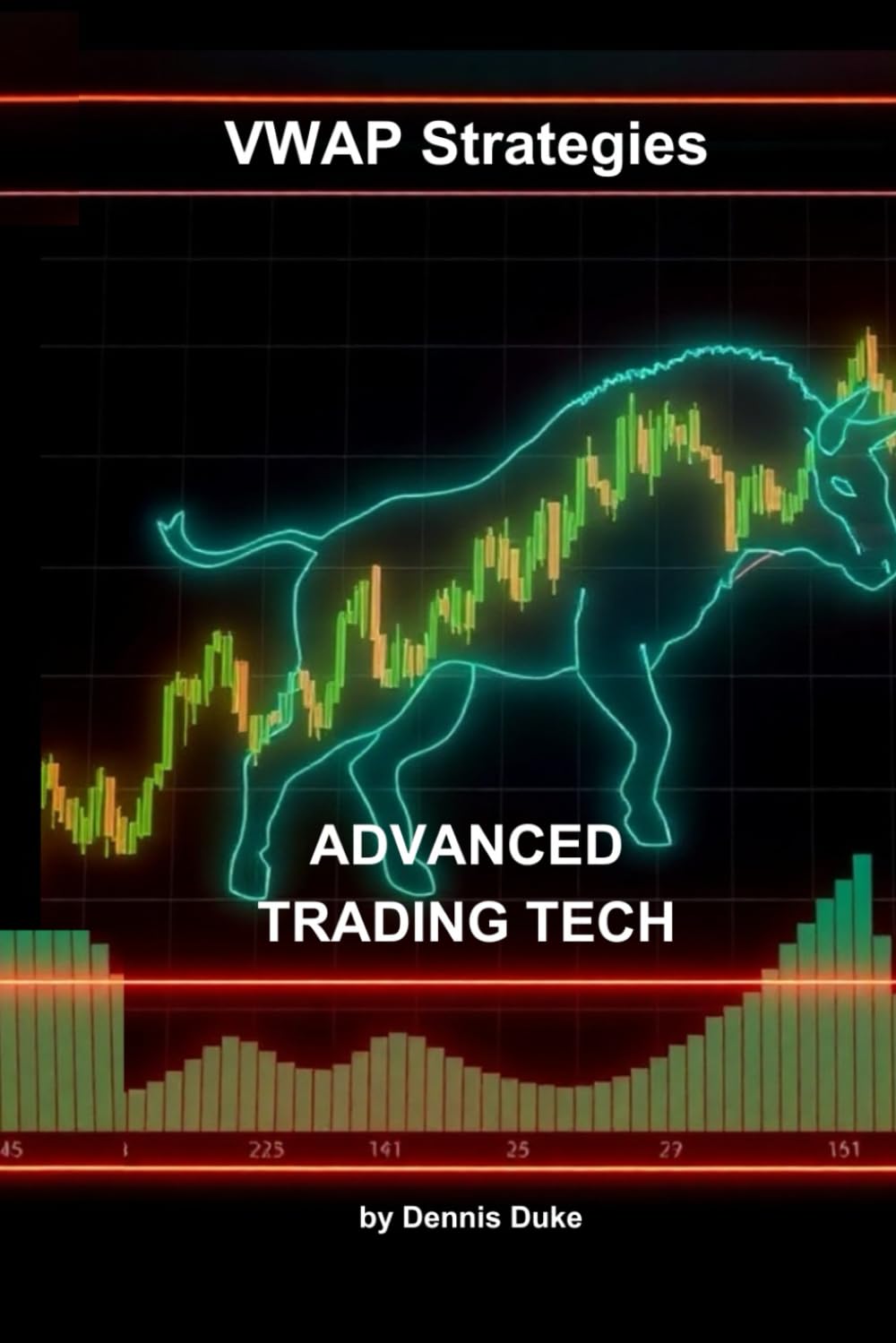 VWAP Trading Strategies: Including Breakout Strategies Pullback Strategies VWAP Crossovers with Moving Averages Bounce Strategies and Anchored VWAP Analysis