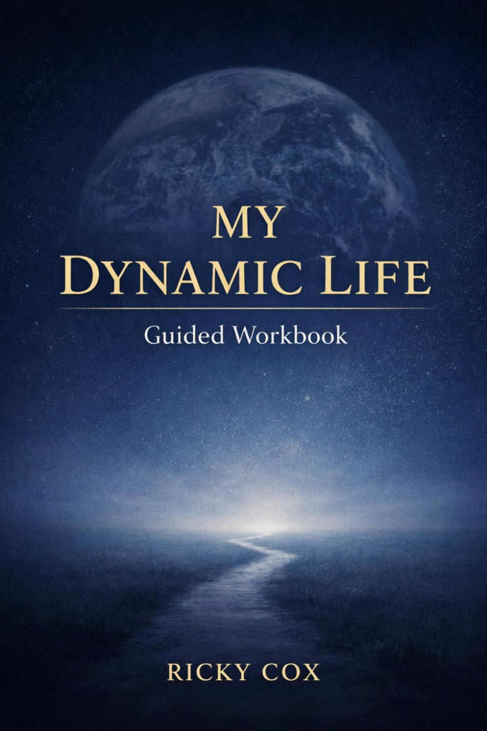 My Dynamic Life: Guided Workbook (My Dynamic Life Series)