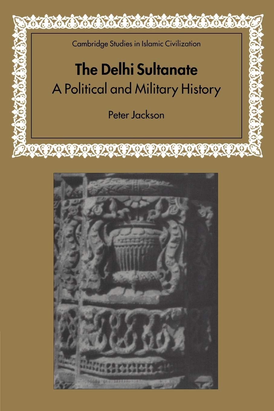 The Delhi Sultanate by Peter Jackson - 9780521543293