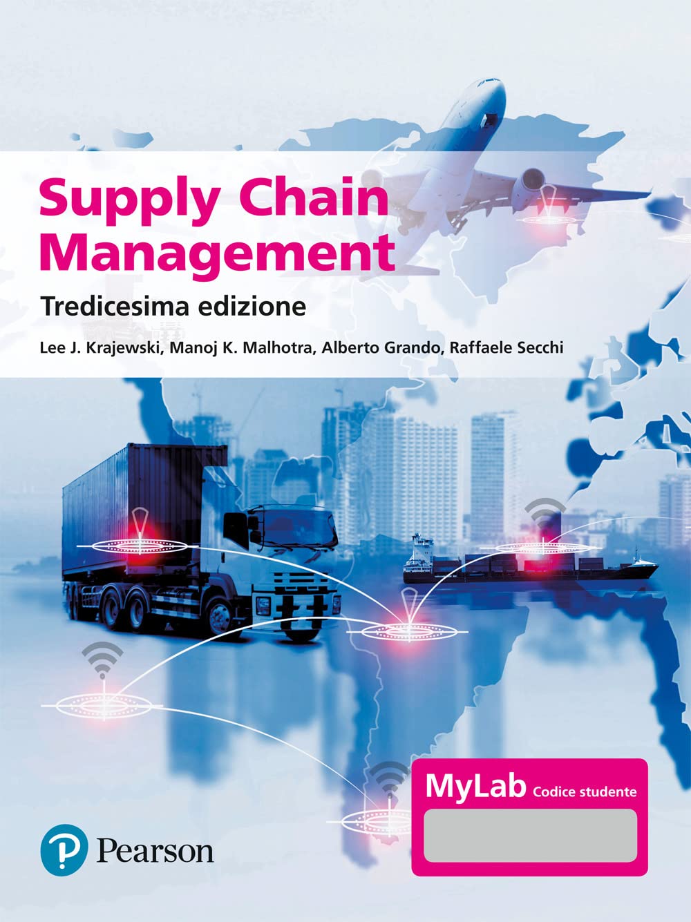 Supply Chain Management. Strategie, Processi, Performance. Ediz. Mylab. Con Aggiornamento Online. Con E-Book - 4