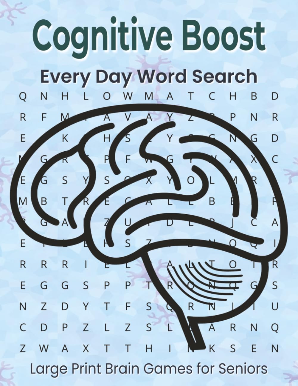 Cognitive Boost Every Day: Large Print Word Search Brain Games for Seniors