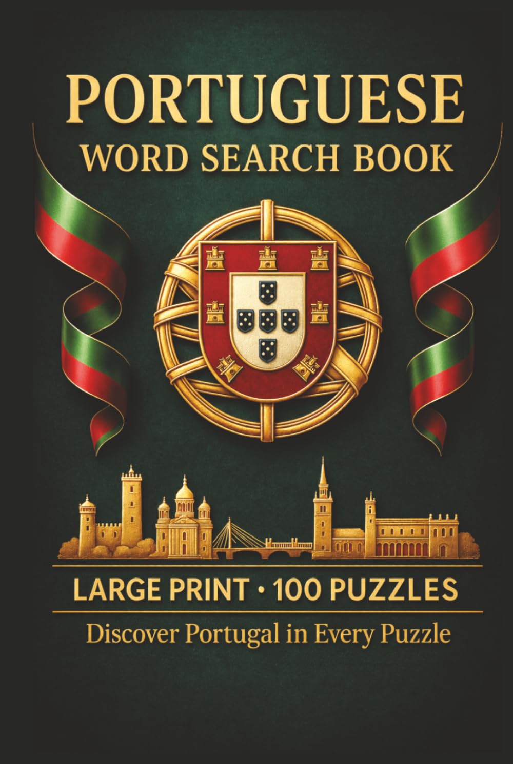 Portuguese Word Search Book: Large Print Book with 100 Puzzles on Portugal Travel, Porto Portugal, and Algarve Portugal