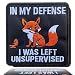 in My Defense I was Left Unsupervised 3" Embroidered Funny Morale Patch with Hook & Loop for Backpack, Jackets, Dog Vests & Tactical Bags
