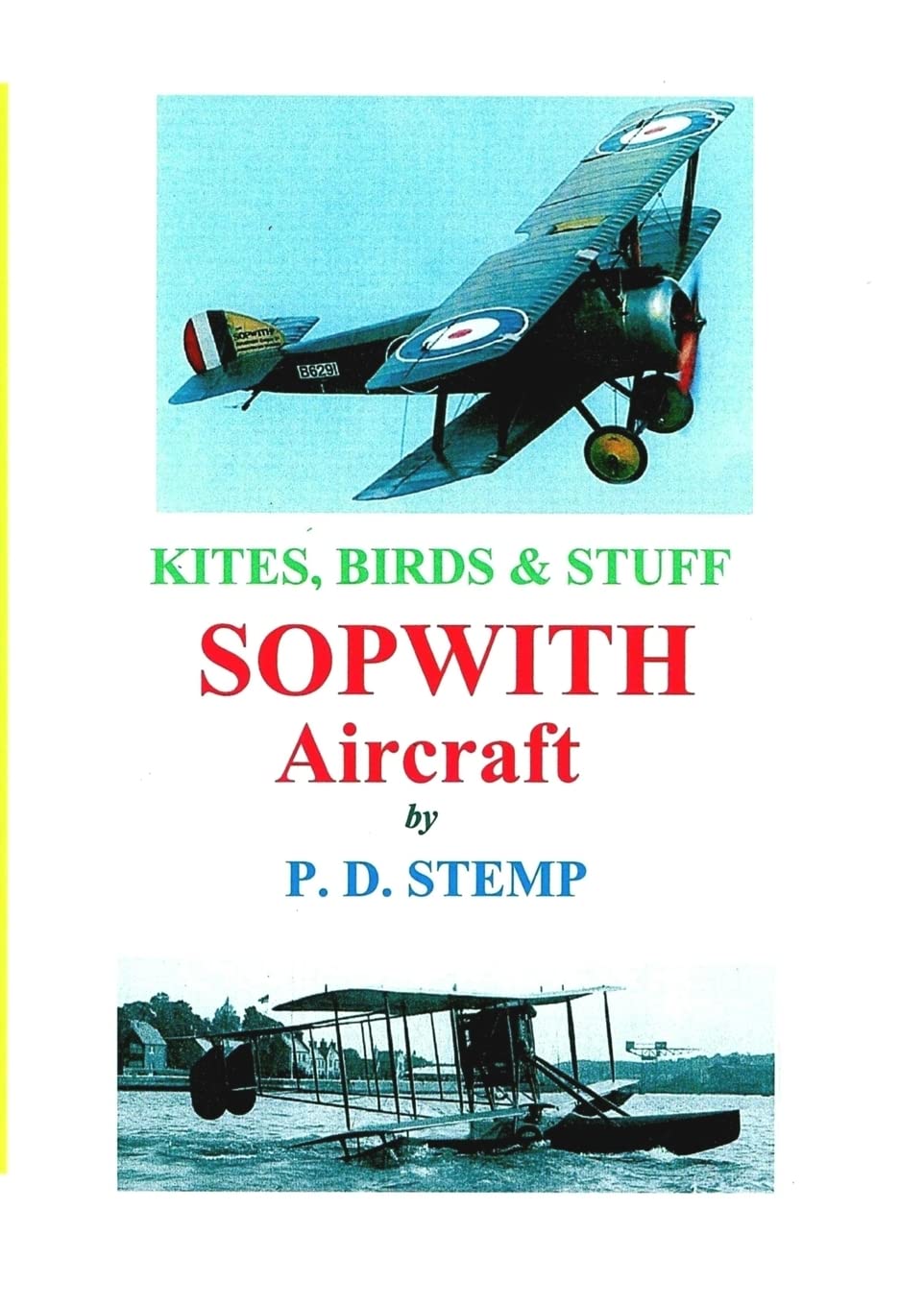 #Kites, Birds & Stuff - SOPWITH Aircraft
