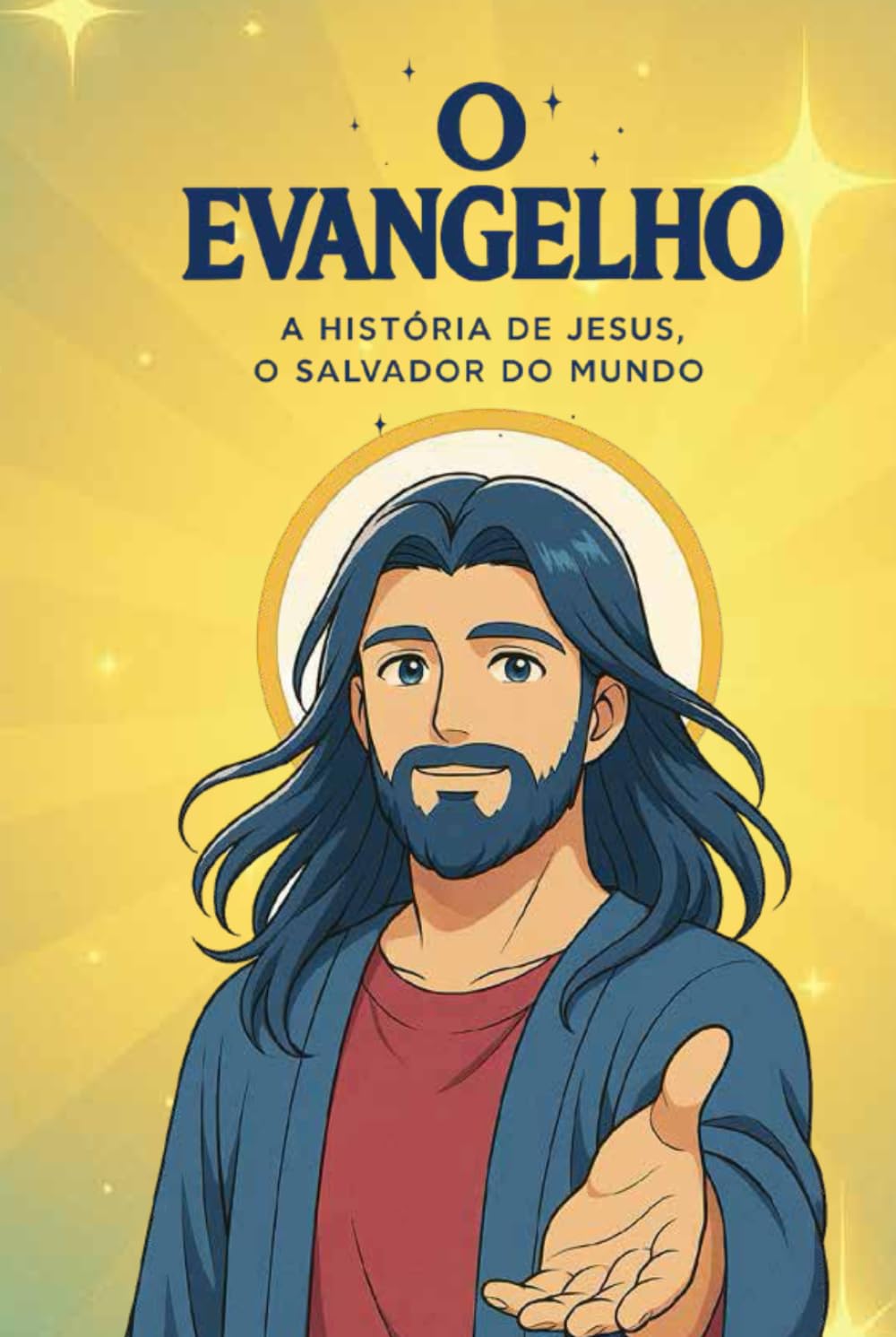 O EVANGELHO — A HISTÓRIA DE JESUS, O SALVADOR DO MUNDO: Edição para Jovens e Adultos