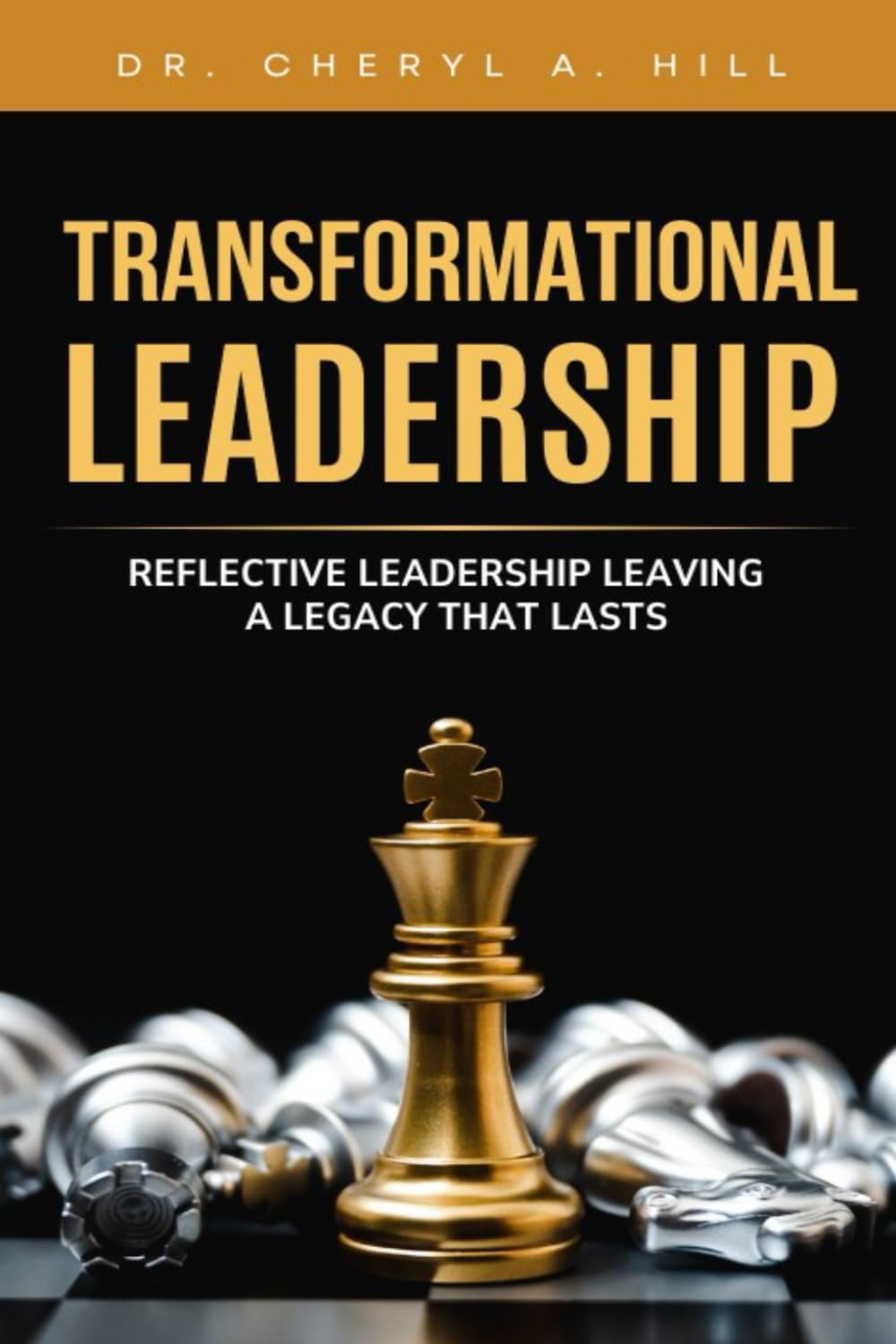 TRANSFORMATIONAL LEADERSHIP: Reflective Leadership Leaving A Legacy That Lasts