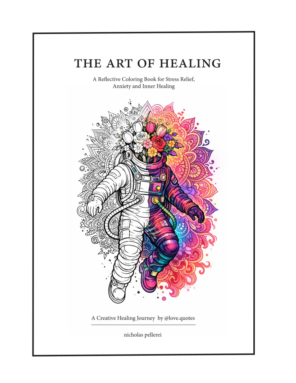 THE ART OF HEALING: A Reflective Coloring Book for Stress Relief, Anxiety, and Inner Healing