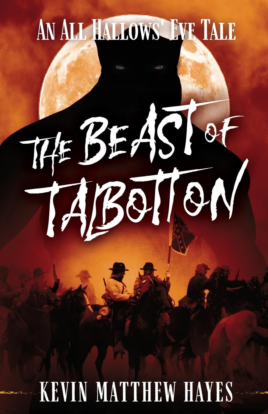 The Beast of Talbotton: An All Hallows' Eve Tale (1) (Kevin Matthew Hayes's All Hallows' Eve Tales)