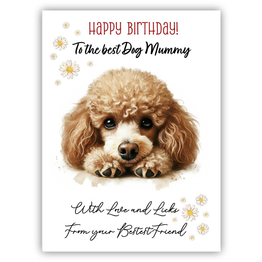 Birthday Card From the Dog to mum, mummy, mother – Multiple Breeds Available – Cute & Funny Pet Birthday Card – Dogs Lover Gift (• Poodle brown)