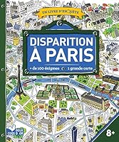 Disparition à Paris - livre avec carte: un livre d'enquête 2016264144 Book Cover