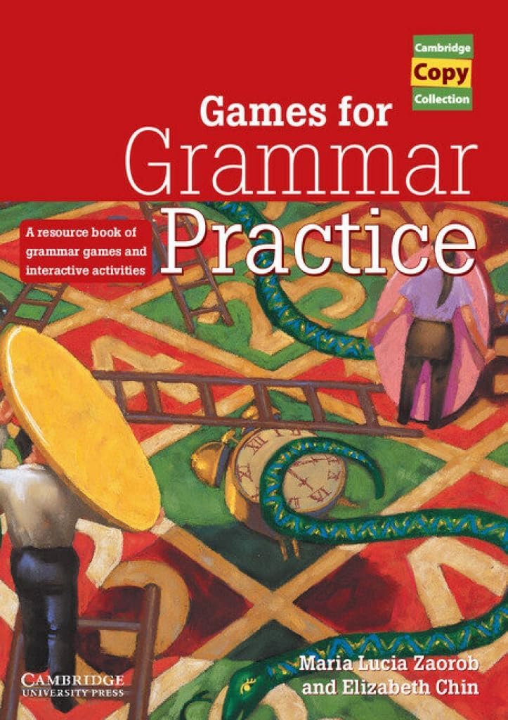 Games for Grammar Practice: A Resource Book of Grammar Games and Interactive Activities (Cambridge Copy Collection)