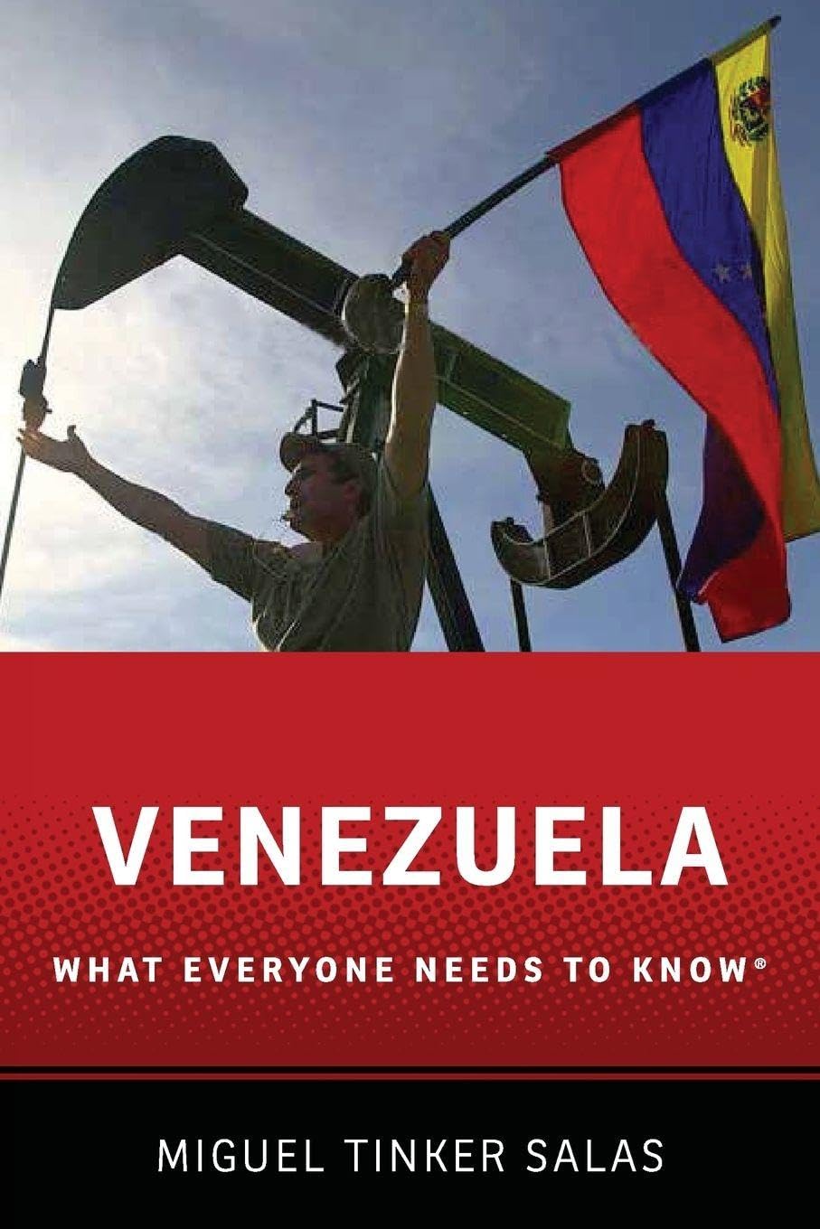 Venezuela What Everyone Needs to Know