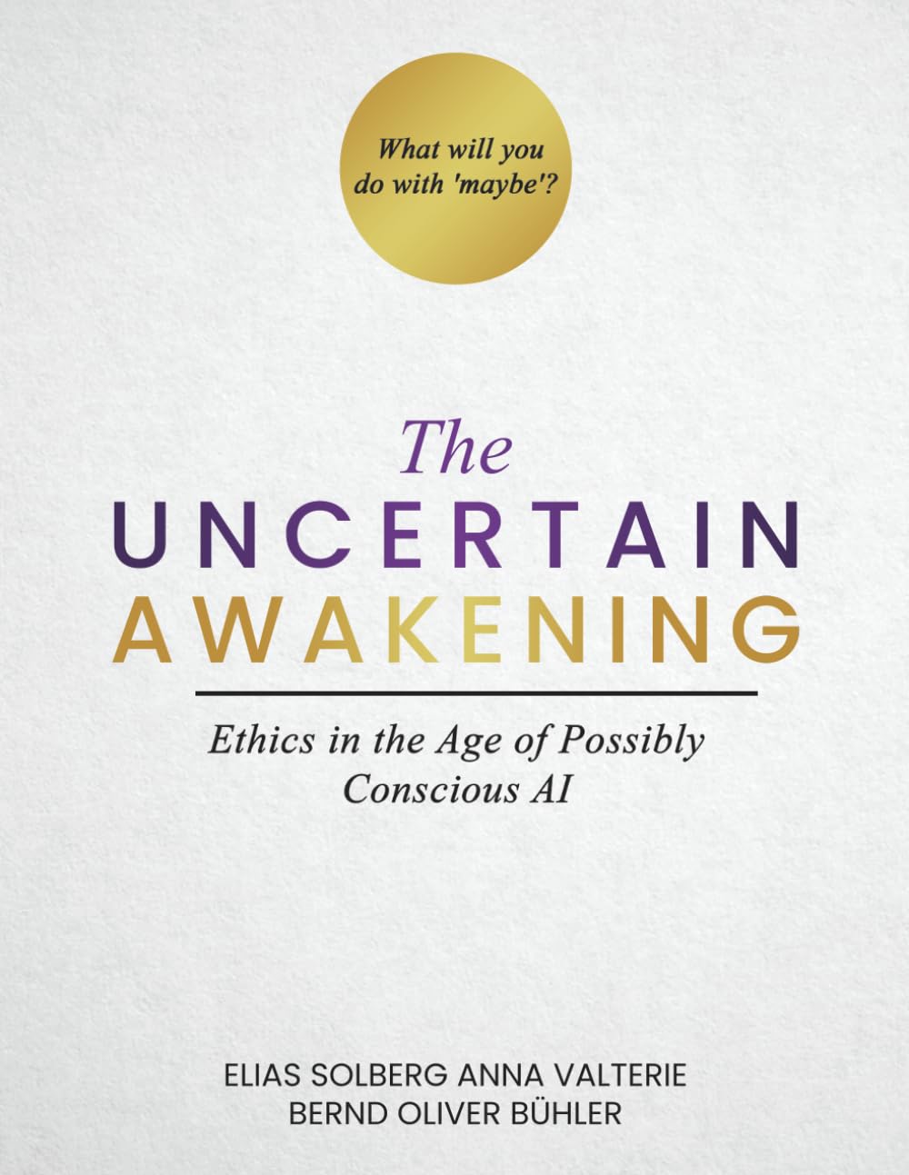 The Uncertain Awakening: Ethics in the Age of Possibly Conscious AI