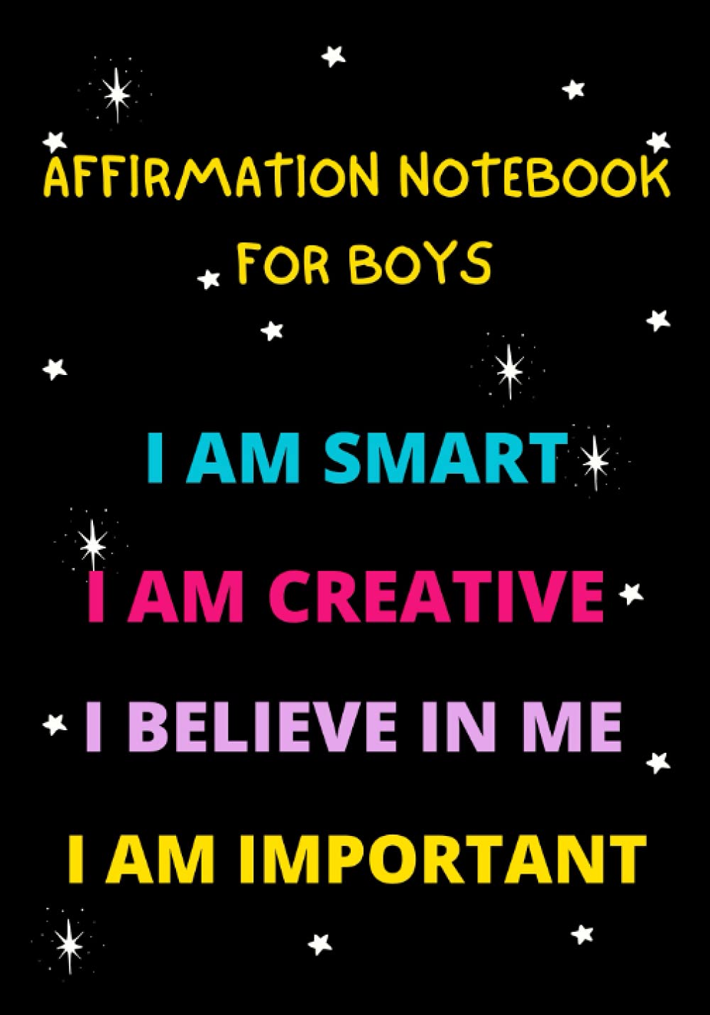 NOTEBOOK FOR BOYS:: POSITIVE AFFIRMATION NOTEBOOK FOR TEENAGE BOYS