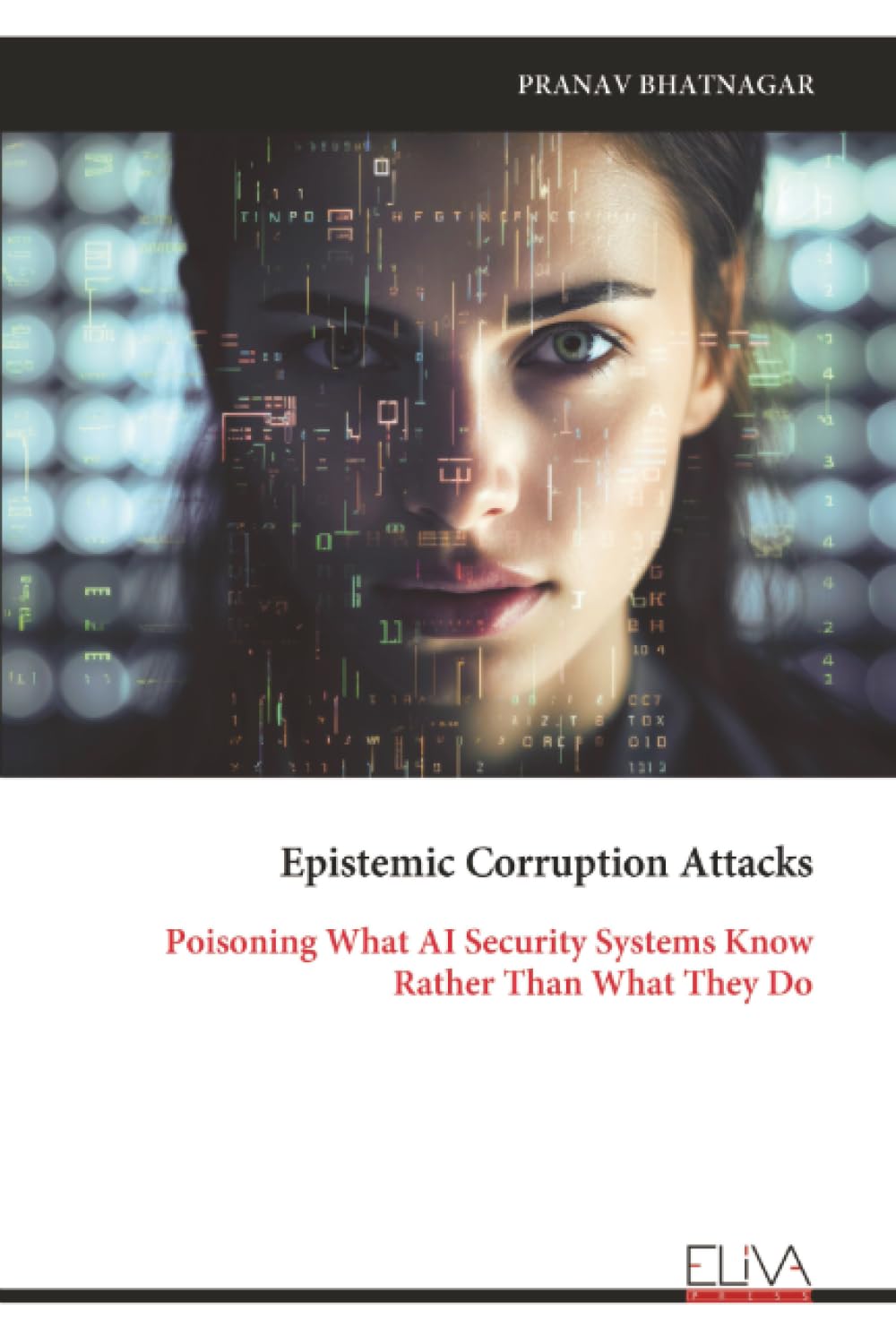 Epistemic Corruption Attacks: Poisoning What AI Security Systems Know Rather Than What They Do