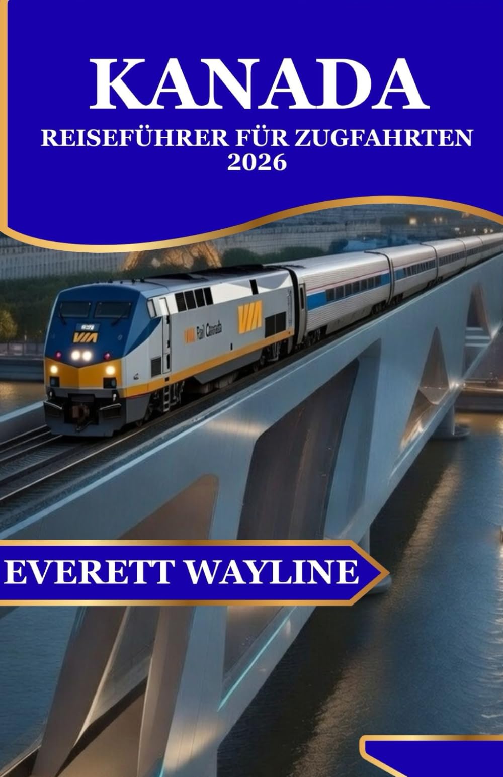 KANADA REISEFÜHRER FÜR ZUGFAHRTEN 2026: MALERISCHE STRECKEN, EPISCHE BAHNABENTEUER UND INSIDER-TIPPS VON KÜSTE ZU KÜSTE