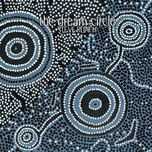 The Dream Circle by Steve Roach