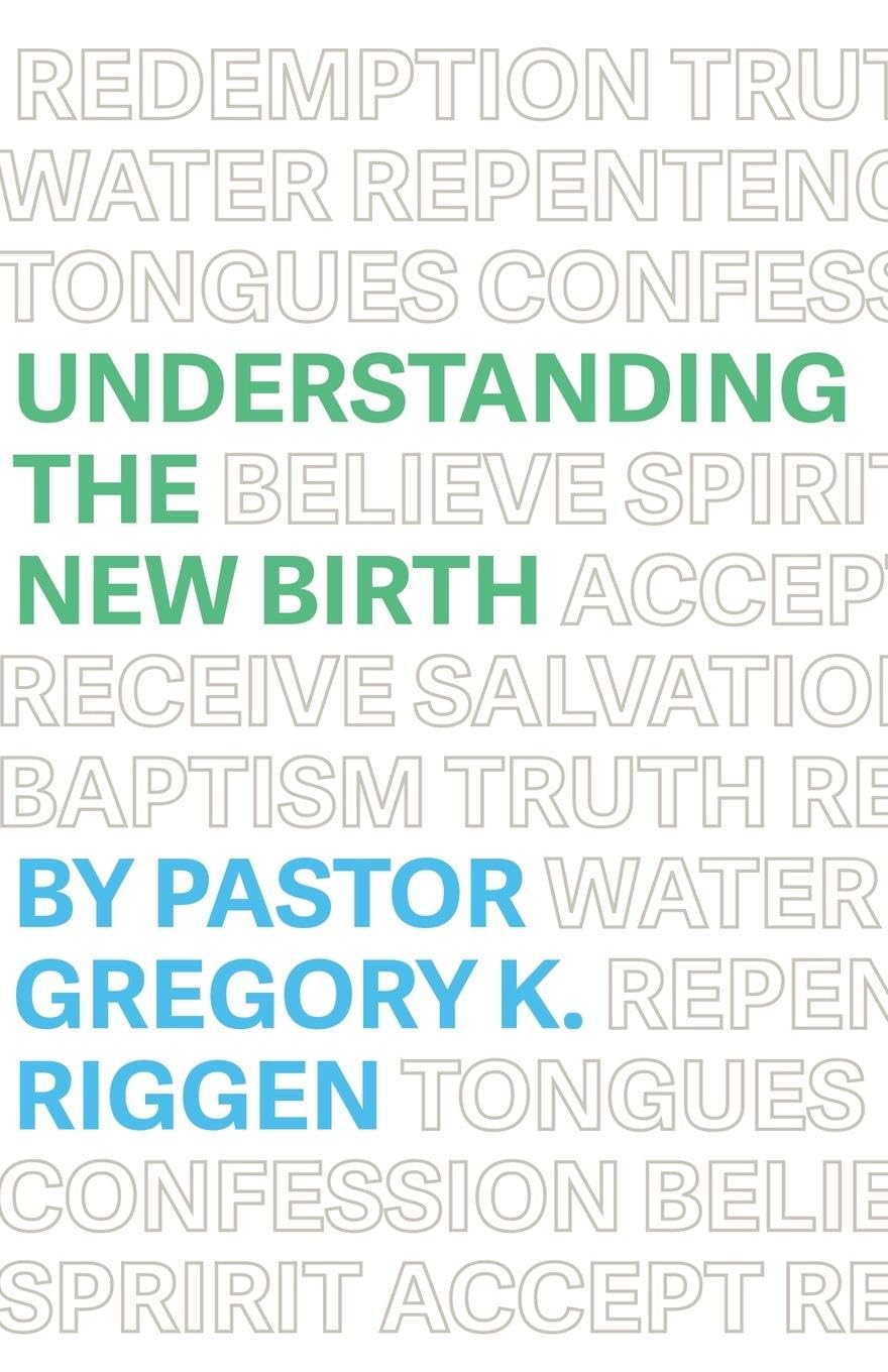 Understanding the New Birth: 2 (Understanding Apostolic Doctrine)