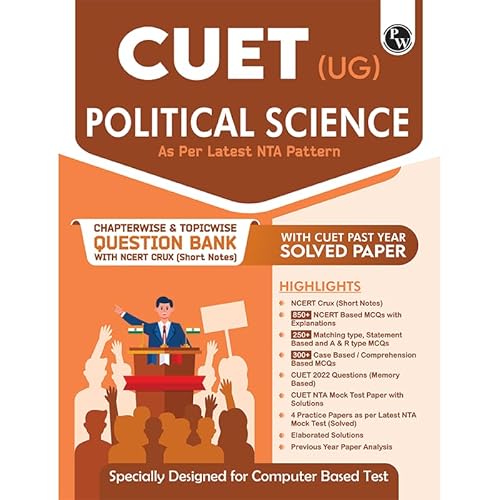 PW CUET (UG) Political Science Chapterwise &amp; Topicwise Question Bank (2023- 2024) with Complete NCERT Crux, CUET PYQs 2023 Past Year Questions and Mock Test