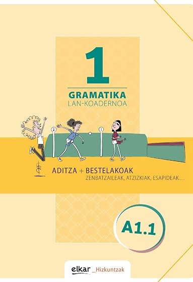 Gramatika Lan Koadernoa 1 Aditza + Bestelakoak