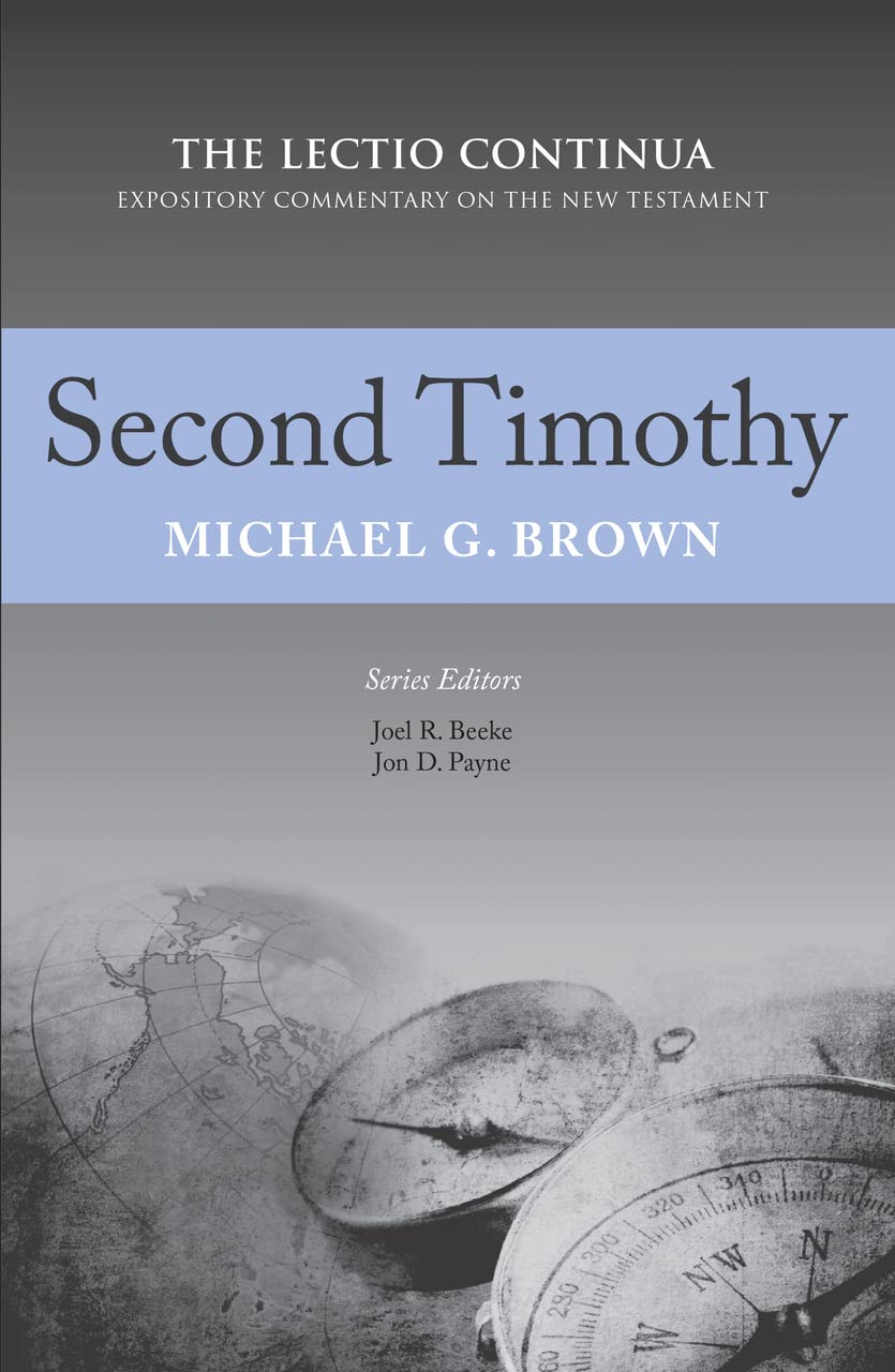 Second Timothy (The Lectio Continua Expository Commentary Series)