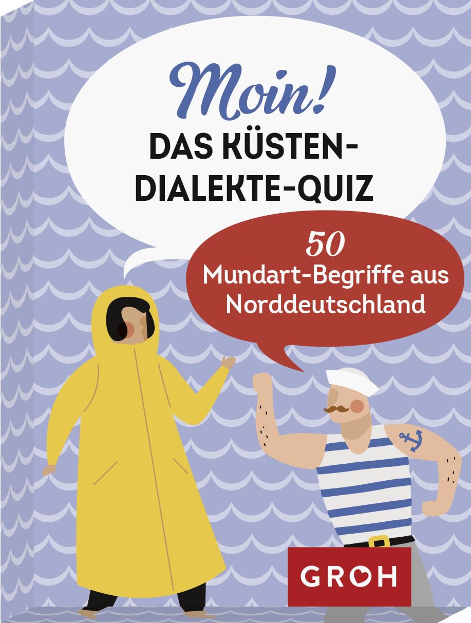 Groh Moin! Das Küsten-Dialekte-Quiz: 50 Mundart-Begriffe aus Norddeutschland (Verstehst du ...? Lustiges Dialekte Quiz-Kartenspiel)