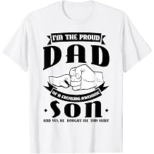 I'm the proud dad of a awesome son dady T-Shirt
