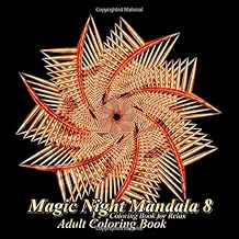 Adult Coloring Book: Magic Night Mandala 8: Coloring Book for Relax