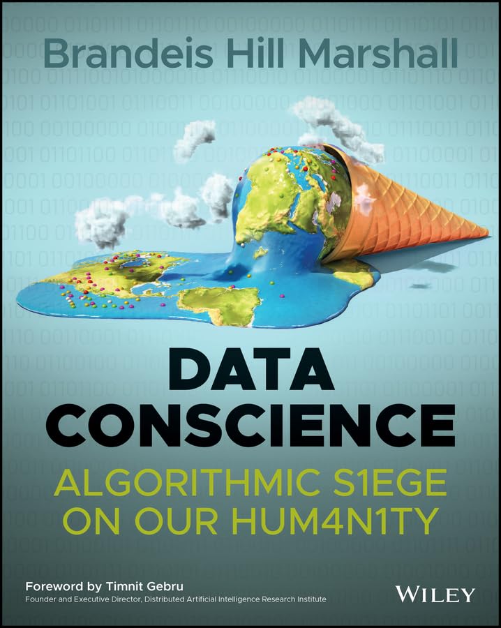 Data Conscience: Algorithmic Siege on our Humanity